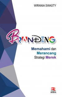 Branding : Memahami dan merancang strategi merek