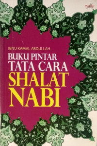 Buku Pintar Tata Cara Shalat Nabi