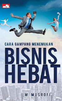 Cara Gampang Menemukan Bisnis Hebat