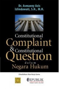 Contitutional complaint & contitutional question dalam hukum