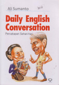 Daily eglish conversation : Percakapan sehari-hari