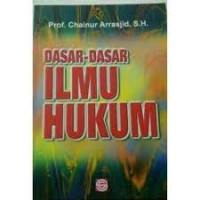 Dasar-Dasar Ilmu Hukum