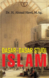 Dasar-dasar Studi Islam