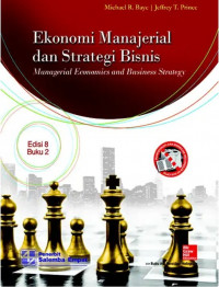 Ekonomi manajerial dan strategi bisnis = Managerial economics and business strategy  Buku 2