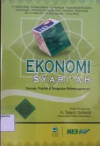 EKONOMI SYARI' AH : Konsep, Praktek & Penguatan Kelembagaan