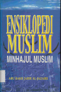 Ensiklopedi Muslim : Minhajul muslim