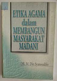 Etika Agama Dalam Membangun Masyarakat Madani