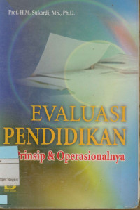 EVALUASI PENDIDIKAN : Prinsip & Operasionalnya