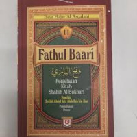 Fathul Baari; Penjelasan Kitab Shahih Al Bukhari Buku 11