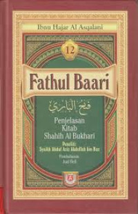 Fathul Baari; Penjelasan Kitab Shahih Al Bukhari Buku 12
