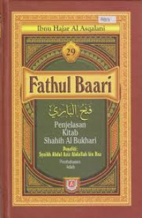 Fathul Baari; Penjelasan Kitab Shahih Al Bukhari Buku 29