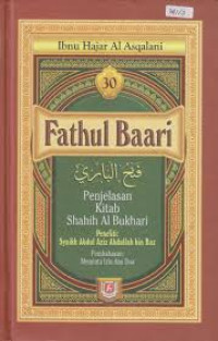 Fathul Baari; Penjelasan Kitab Shahih Al Bukhari Buku 30