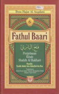 Fathul Baari; Penjelasan Kitab Shahih Al Bukhari Buku 6