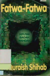 Fatwa-Fatwa : Seputar ibadah mahdah