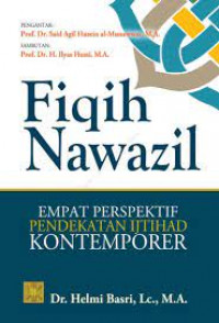Fiqih nawazil : Empat perspektif pendekatan ijtihad kontemporer