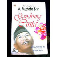 Gandrung cinta : Tafsir terhadap puisi sufi A. Mustofa Bisri