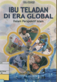 Ibu teladan di era global : Dalam perspektif Islam