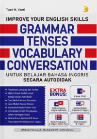 Improve your english skills grammar tenses vocabulary conversation : Untuk belajar bahasa inggris secara autodidak