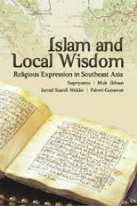 Islam And Local Wisdom; Religious Expression in Southeast Asia