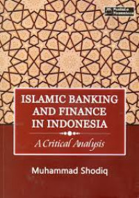 Islamic banking and finance in Indonesia : A critical analysis