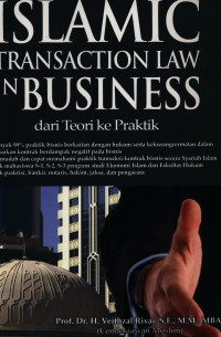 Islamic transaction law in business : Dari teori ke praktik