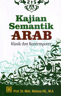 Kajian semantik Arab : Klasik dan kontemporer