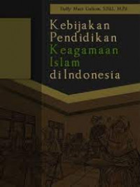 Kebijakan pendidikan keagamaan Islam di Indonesia