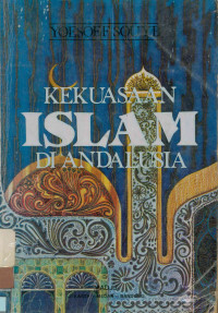 Kekuasaan Islam Di Andalusia