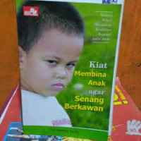 Kiat Membina Anak agar Senang Berkawan