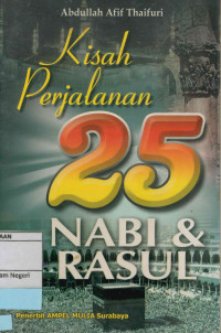 Kisah Perjalanan 25 Nabi & Rasul