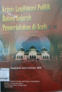 Krisis Legitimasi Politik Dalam Sejarah Pemerintahan di Aceh
