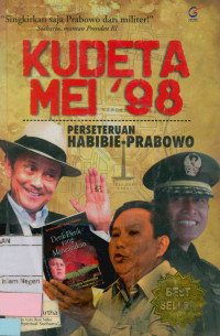 KUdeta Mei '98 Persetujuan Habibie-Prabowo