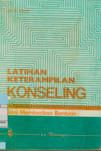 Latihan Keterampilan Konsling : Seni memberikan bantuan