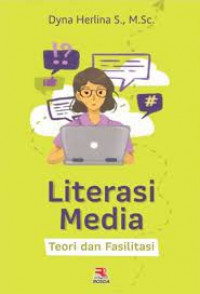 Literasi Media; Teori dan Fasilitasi