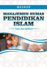 Manajemen humas pendidikan Islam : Teori dan aplikasi