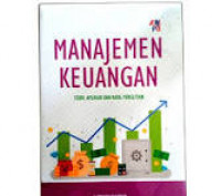Manajemen Keuangan; Teori, Aplikasi dan Hasil Penelitian