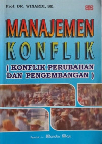 Manajemen konflik : ( Konflik perubahan dan pengembangan