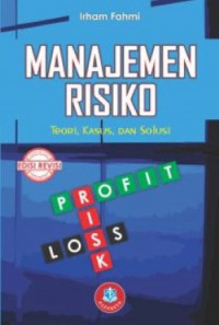 Manajemen risiko : Teori, kasus, dan solusi