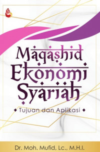 Maqashid Ekonomi Syariah: Tujuan dan Aplikasi