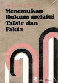 Menemukan hukum melalui tafsir dan fakta