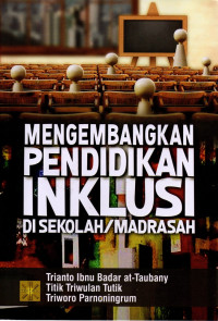 Mengembangkan pendidikan inklusi di sekolah/madrasah