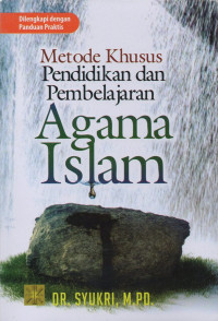 Metode khusus pendidikan dan pembelajaran agama Islam