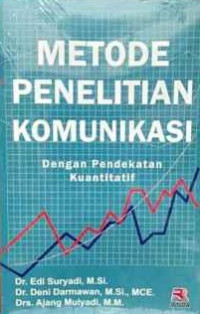 Metode Penelitian Komunikasi dengan Pendekatan Kuantitatif