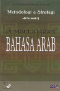 Metodologi dan Strtaegi Alternatif Pembelajaran Bahsa Arab