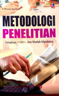 Metodologi penelitian : Lengkap, praktis, dan mudah dipahami