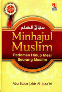 Minhajul Muslim; Pedoman Hidup Ideal Seorang Muslim