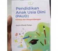 Pendidikan Anak Usia Dini (PAUD); Konsep dan Pengembangan