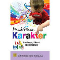 Pendidikan karakter : landasan, Pilar, dan implementasi