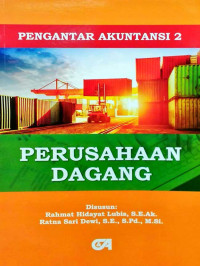 Pengantar akuntansi 2 : Perusahaan dagang