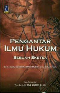 Pengantar ilmu hukum : Sebuah sketsa